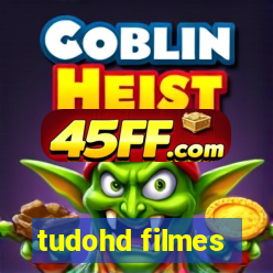 tudohd filmes
